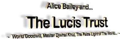Image result for alice bailey lucis trust