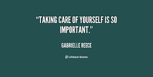 Taking care of yourself is so important. - Gabrielle Reece at ... via Relatably.com