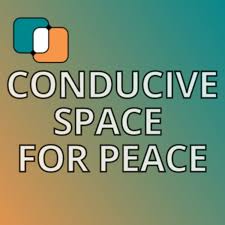 Conducive Space for Peace