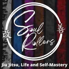 Soul Rollers - Jiujitsu, Life and Self-Mastery