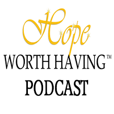 Podcast Archives - Hope Worth Having
