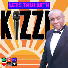 Let's Talk With Kizzi