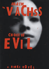 Choice of Evil by Andrew Vachss. Knopf, 1999 (hardcover) - coe_lg_hc