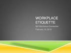 Workplace etiquette ppt