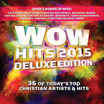 Wow Hits 2015 [Deluxe]
