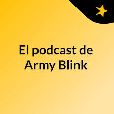 El podcast de Army Blink