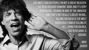 Mick Jagger: I&#39;m not a great believer - Godless Mom via Relatably.com