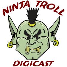 The Ninja Troll Digicast