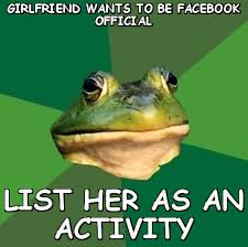 Girlfriend wants to be facebook official list her as an activity ... via Relatably.com