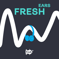 Fresh Ears