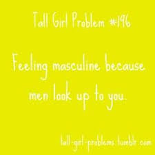 Tall girl problems on Pinterest | Tall Girls, Tall People and Tall ... via Relatably.com