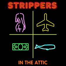 Strippers in the Attic