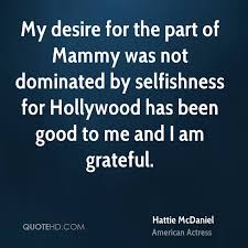 Hattie McDaniel Quotes. QuotesGram via Relatably.com