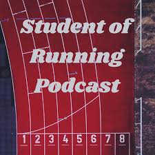 Student of Running Podcast