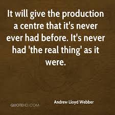 Andrew Lloyd Webber Quotes. QuotesGram via Relatably.com