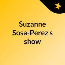 Suzanne Sosa-Perez's show