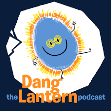 The Dang Lantern Podcast