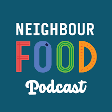 The NeighbourFood Podcast