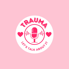 Trauma: Let's Talk About It