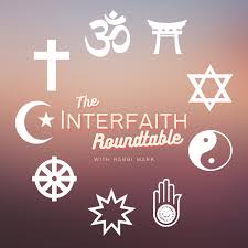 The Interfaith Roundtable with Rabbi Mark