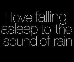rain-quotes-sayings-feelings-cute-love-sleep-sound.jpg via Relatably.com