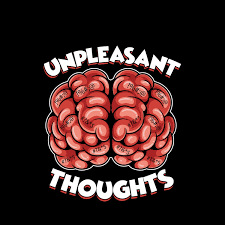 Unpleasant Thoughts
