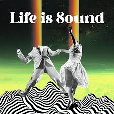 Life Is Sound