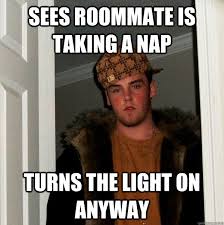 Image result for the roommate who likes sleeping with the lights on