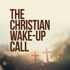 The Christian Wake-Up Call