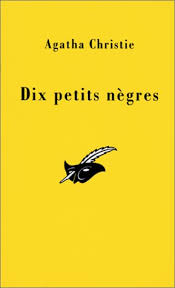 Dix Petits Nègres - Agatha Christie