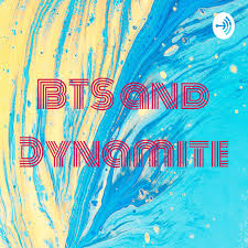 BTS and Dynamite
