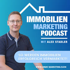 Der Immobilien Marketing Podcast | Wissen zur Vermarktung deiner Immobilie sowie deines Unternehmens