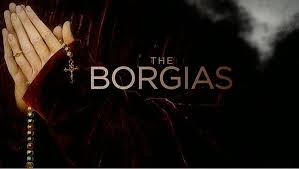 The Borgias Images?q=tbn:ANd9GcSs_RpDOJ1HeODbkWPEAcHcBv_LJMUF7lgObbu-6-zFCRJfmezw