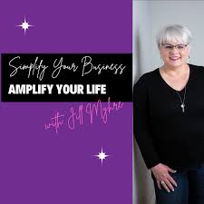 Simplify Your Business, Amplify Your Life