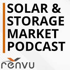 Solar & Storage Market Podcast