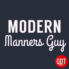 Modern Manners Guy Quick and Dirty Tips for a More Polite Life