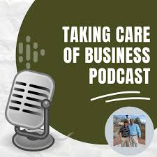 Taking Care of Business Podcast