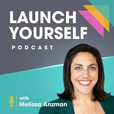 Launch Yourself with Melissa Anzman