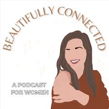 Beautifully Connected Podcast