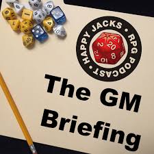 The GM Briefing, an RPG Podcast