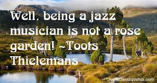 Toots Thielemans quotes: top famous quotes and sayings from Toots ... via Relatably.com