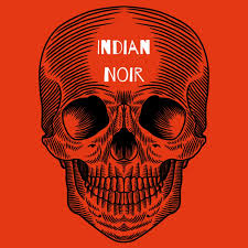 Indian Noir