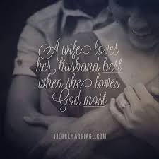A wife loves her husband best when she loves God most | Quotes ... via Relatably.com