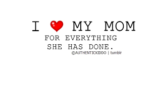 i love my mother quotes - Google zoeken | We Heart It | mom and love via Relatably.com