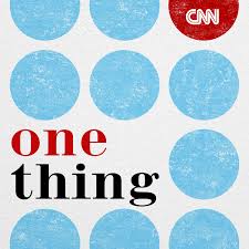 CNN One Thing