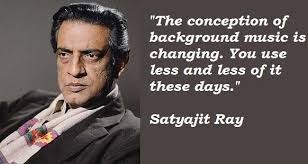 Satyajit Ray&#39;s quotes, famous and not much - QuotationOf . COM via Relatably.com