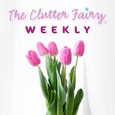 The Clutter Fairy Weekly