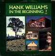 Hank Williams in the Beginning