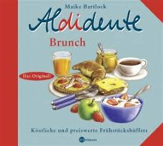 Aldidente Brunch von Maike Bartlock bei LovelyBooks (