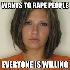 Wants to rape people everyone is willing - Attractive Convict ... via Relatably.com